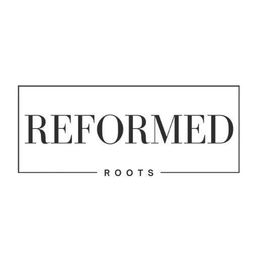 Reformed Roots